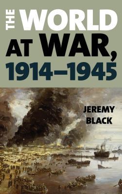 The World at War, 1914–1945 (Hardcover)
