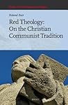 Red Theology: On the Christian Communist Tradition