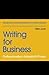 Writing for Business: Professionalism, Integrity & Power (Business Communication Pocket Guides)