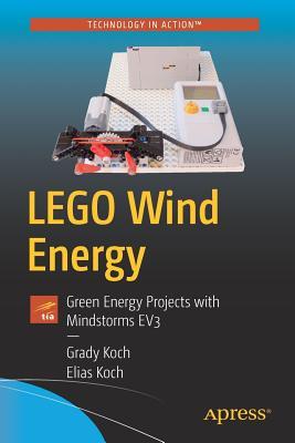 LEGO Wind Energy: Green Energy Projects with Mindstorms EV3 (Technology in Action)