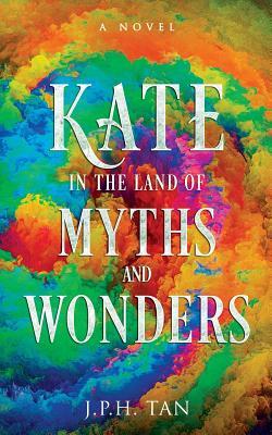 Kate in the Land of Myths and Wonders: Special Edition