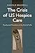 The Crisis of US Hospice Care: Family and Freedom at the End of Life