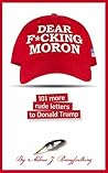 Dear F*cking Moro...