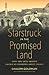 Starstruck in the Promised Land: How the Arts Shaped American Passions about Israel