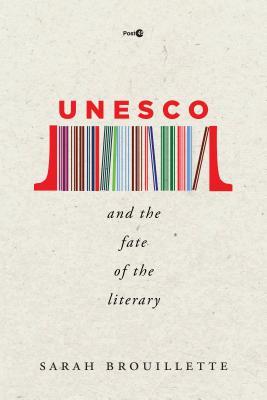 UNESCO and the Fate of the Literary (Post*45)