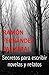 Secretos para escribir novelas y relatos (Spanish Edition)