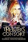 Trickster's Consort by Carrie Whitethorne