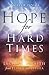 Hope for Hard Times: Lessons on Faith from Elijah and Elisha