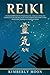 Reiki: Unlocking the Secrets of Reiki Healing Aura Cleansing and Chakra Healing for Balancing Your Chakras, Including Guided Meditation Techniques to Reduce Stress