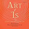 The Art of Is Lib/E by Stephen Nachmanovitch