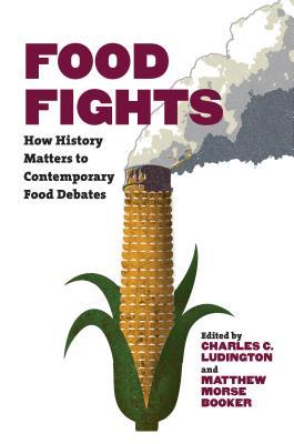 pdf download Food Fights: How History Matters to Contemporary Food Debates