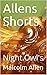 Allens Shorts: Night Owl's