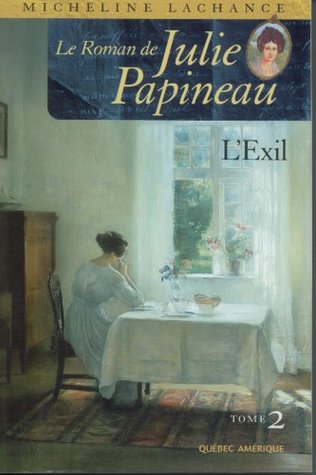 Roman de Julie Papineau Le 2: l''exil (Paperback)
