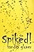 Spiked!