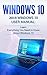 Windows 10: 2019 User Manual . Learn Everything You Need to Know About Windows 10