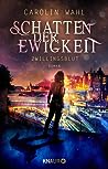 Schatten der Ewigkeit by Carolin Wahl