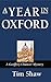 A Year in Oxford by Tim Shaw