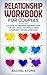 Relationship Workbook for Couples: A Guide to Deeper Connection, Trust, and Intimacy for Couples - Young and Old