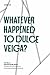 Whatever Happened to Dulce Veiga?: A B-Novel (Texas Pan American Series)