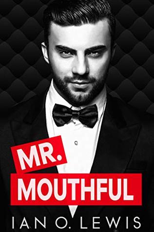 Mr. Mouthful (The Boys of Oregon Hill #3)