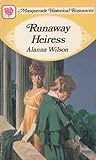 Runaway Heiress (Masquerade historical romances)