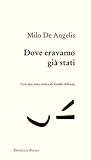 Dove eravamo già stati (Poesie 1970-1999)