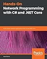 Book cover for Hands-On Network Programming with C# and .NET Core: Build robust network applications with C# and .NET Core