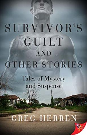 Survivor’s Guilt and Other Stories: Tales of Mystery and Suspense (Kindle Edition)