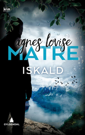 Iskald (Bengt Alvsaker, #2)