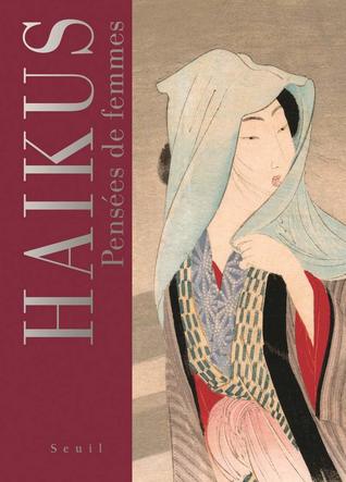 Haikus - Pensées de femmes (Hardcover)