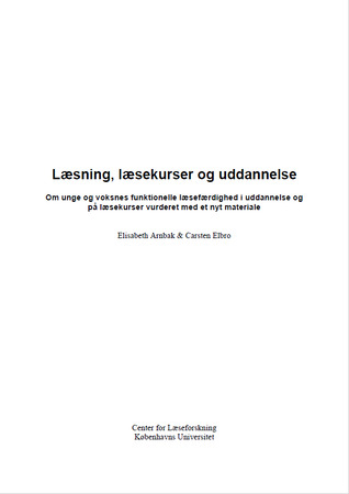 Læsning, læsekurser og uddannelse - Om unge og voksnes funktionelle læsefærdighed i uddannelse og på læsekurser vurderet med et nyt materiale