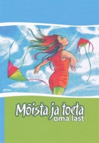 Mõista ja toeta oma last (Hardcover)