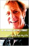 My Memories Before I Forget: 95+ Memories From My Life