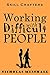 Working with Difficult People