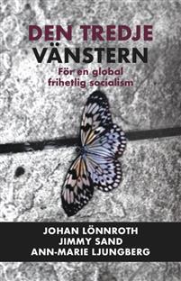 Den tredje vänstern: för en global frihetlig socialism (Paperback)