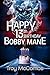 Happy 13th Birthday, Bobby ...