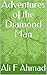 Adventures of the Diamond Man by Ali F Ahmad