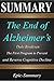 Summary: ''The End of Alzheimer's'' - The First Program to Prevent and Reverse Cognitive Decline | A Comprehensive Summary (Epic Summary Book 16)
