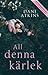All denna kärlek by Dani Atkins