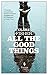 All the Good Things