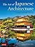 The Art of Japanese Architecture:  History / Culture / Design