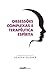 OBSESSÕES COMPLEXAS E TERAPÊUTICA ESPÍRITA by Joseph Gleber