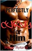 Perfectly Curvy for Him (Alpha Obsession #2)