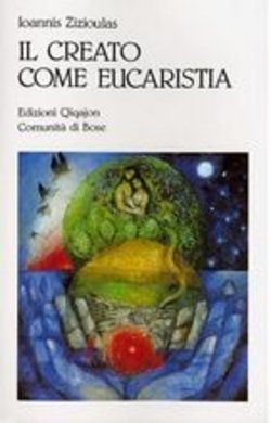 Il creato come eucarestia. Approccio teologico al problema dell'ecologia