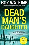Dead Man’s Daughter (DI Meg Dalton, #2) Dead Man’s Daughter (DI Meg Dalton, #2)