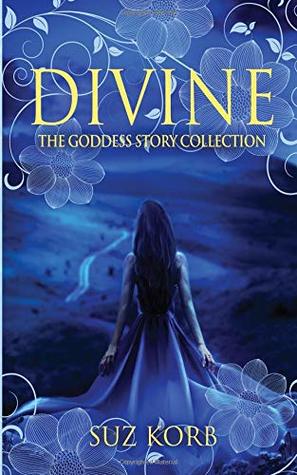 Divine: The Goddess Story Collection (Paperback)