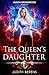 The Queen’s Daughter (Aliso...