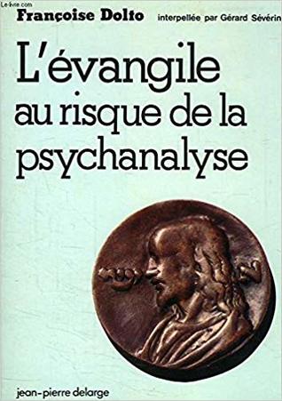 L'Evangile au risque de la psychanalyse (French Edition)