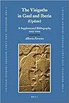 The Visigoths in Gaul and Iberia (Update): A Supplemental Bibliography, 2007-2009 (The Medieval and Early Modern Iberian World, 45)