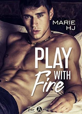 Play With Fire (teaser) (French Edition)